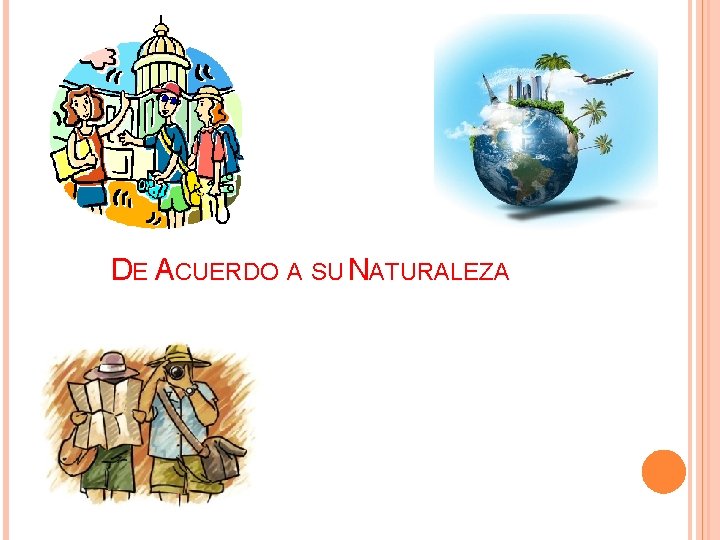DE ACUERDO A SU NATURALEZA 