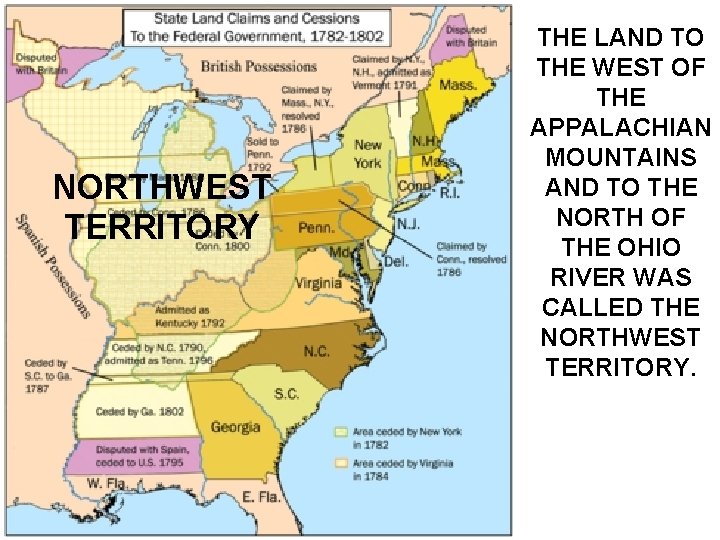 NORTHWEST TERRITORY THE LAND TO THE WEST OF THE APPALACHIAN MOUNTAINS AND TO THE