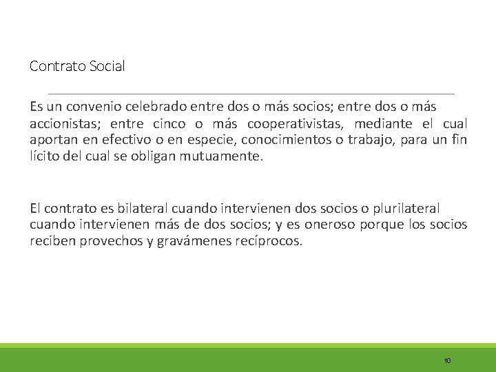 Contrato Social Es un convenio celebrado entre dos o más socios; entre dos o