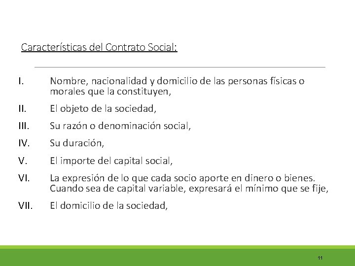 Características del Contrato Social: I. Nombre, nacionalidad y domicilio de las personas físicas o