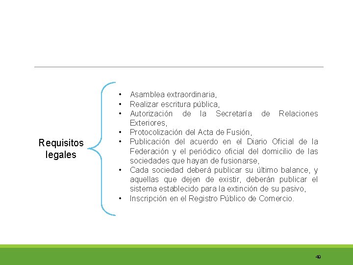  • • • Requisitos legales • • Asamblea extraordinaria, Realizar escritura pública, Autorización