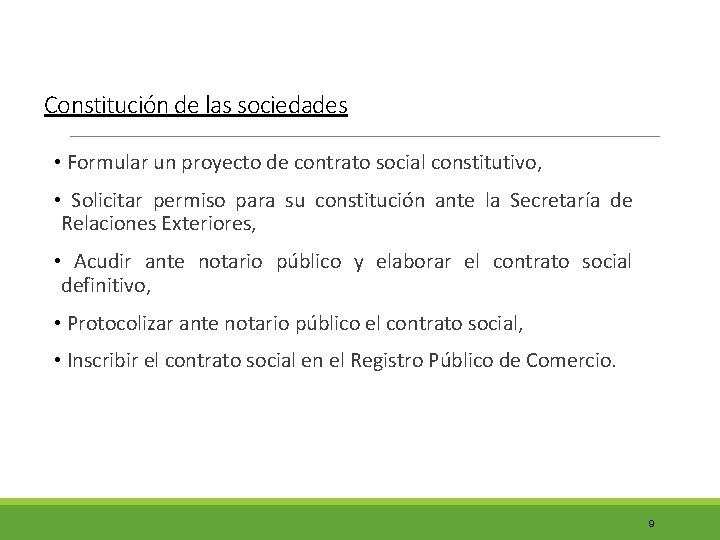 Constitución de las sociedades • Formular un proyecto de contrato social constitutivo, • Solicitar