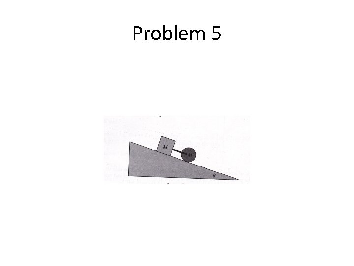 Problem 5 Problem 5