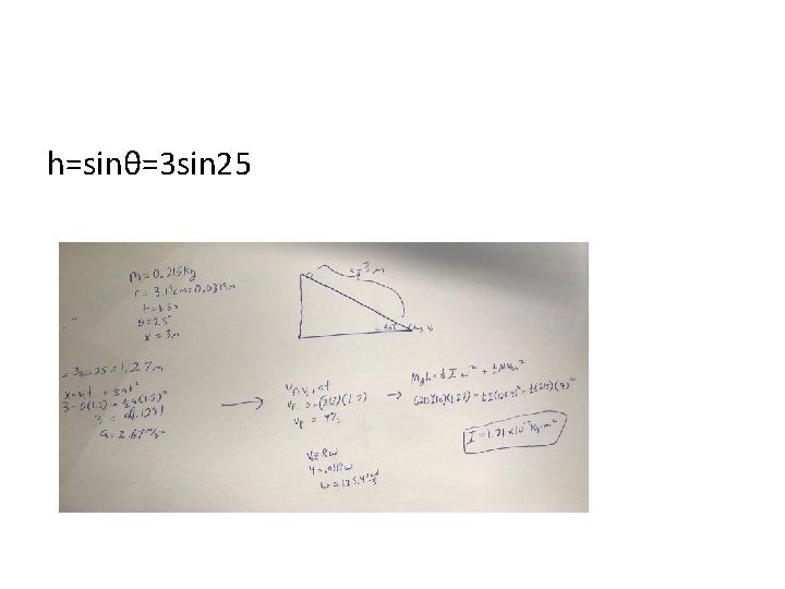 h=sinθ=3 sin 25 h=sinθ=3 sin 25