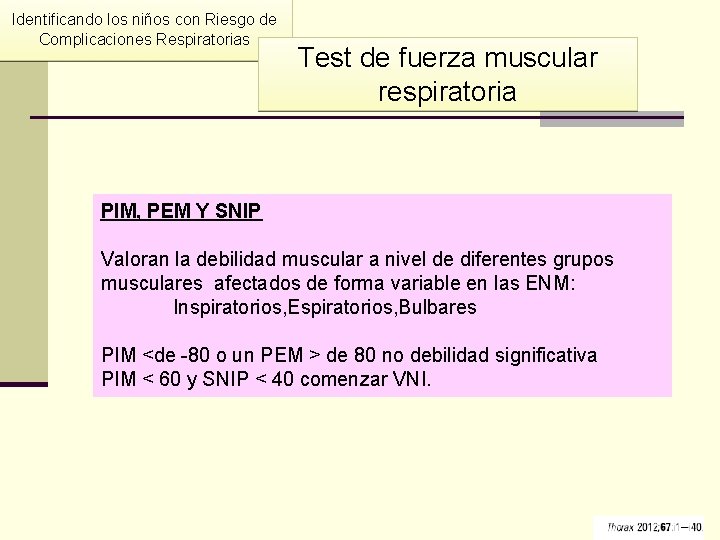 Identificando los niños con Riesgo de Complicaciones Respiratorias Test de fuerza muscular respiratoria PIM,