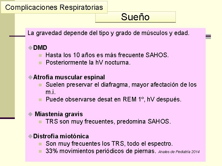 Complicaciones Respiratorias Sueño La gravedad depende del tipo y grado de músculos y edad.