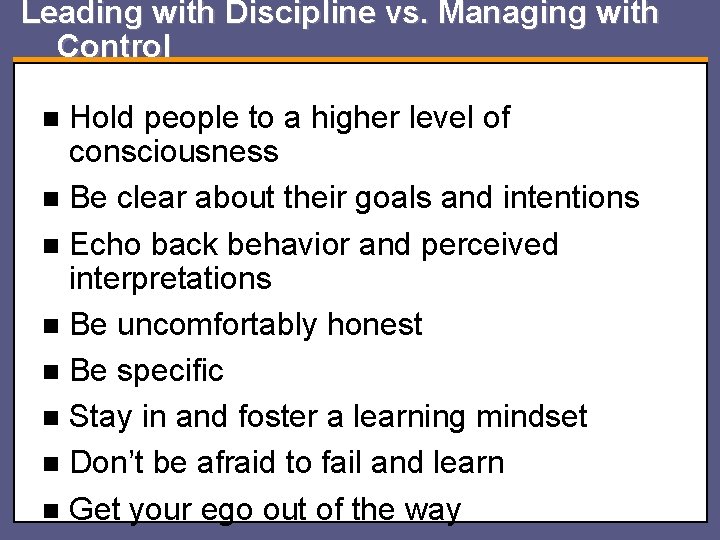Leading with Discipline vs. Managing with Control Hold people to a higher level of