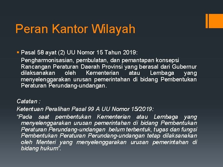 Peran Kantor Wilayah § Pasal 58 ayat (2) UU Nomor 15 Tahun 2019: Pengharmonisasian,