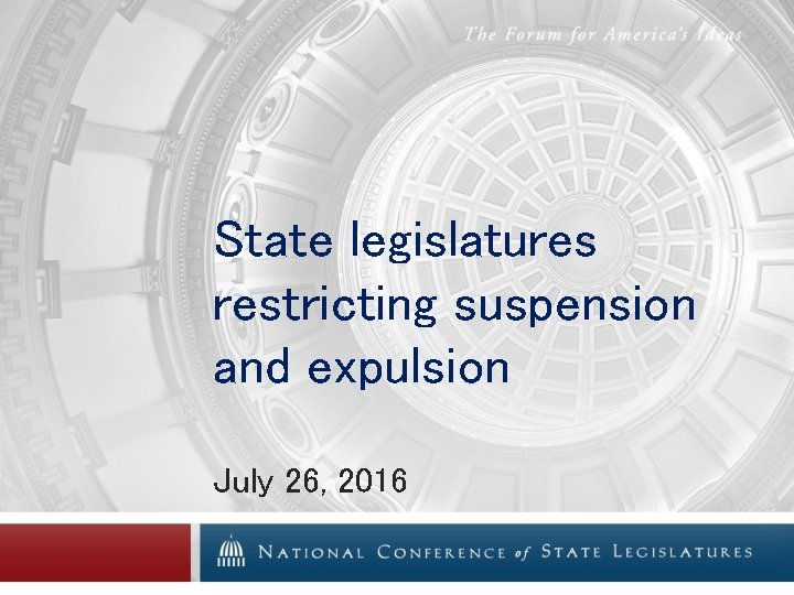 State legislatures restricting suspension and expulsion July 26, 2016 