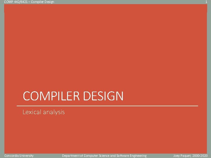 COMP 442/6421 – Compiler Design 1 Click to edit Master title style COMPILER DESIGN