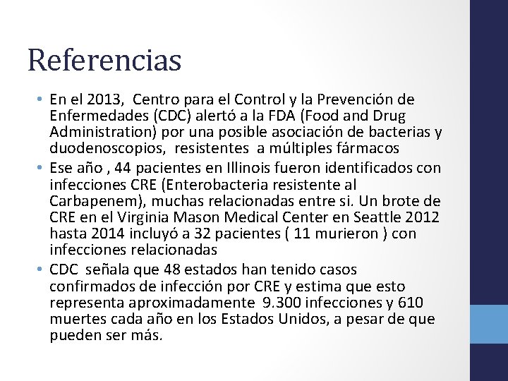 Referencias • En el 2013, Centro para el Control y la Prevención de Enfermedades