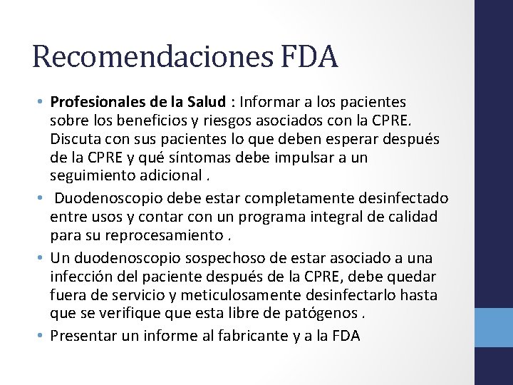 Recomendaciones FDA • Profesionales de la Salud : Informar a los pacientes sobre los