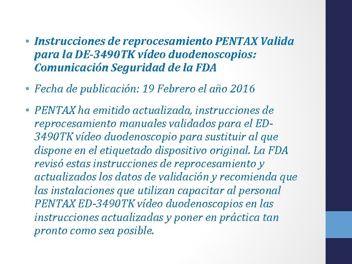  • Instrucciones de reprocesamiento PENTAX Valida para la DE-3490 TK vídeo duodenoscopios: Comunicación