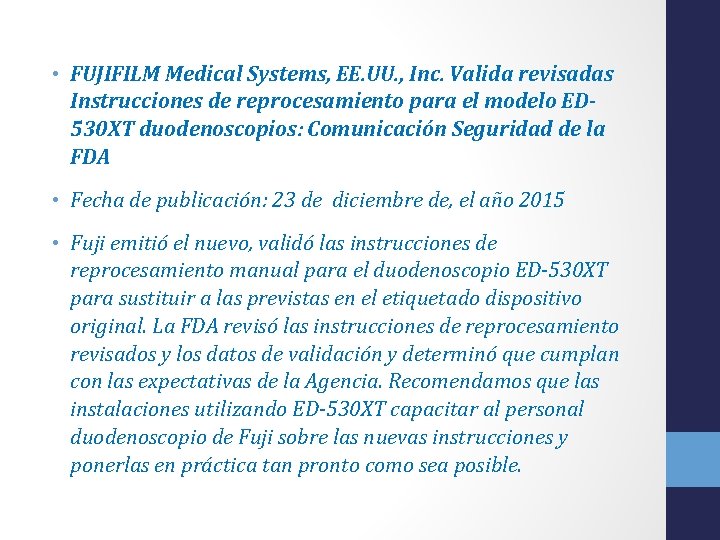  • FUJIFILM Medical Systems, EE. UU. , Inc. Valida revisadas Instrucciones de reprocesamiento