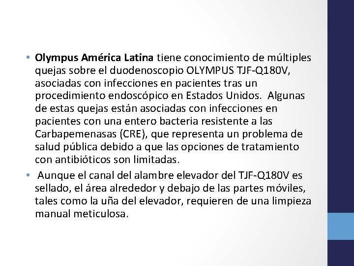  • Olympus América Latina tiene conocimiento de múltiples quejas sobre el duodenoscopio OLYMPUS