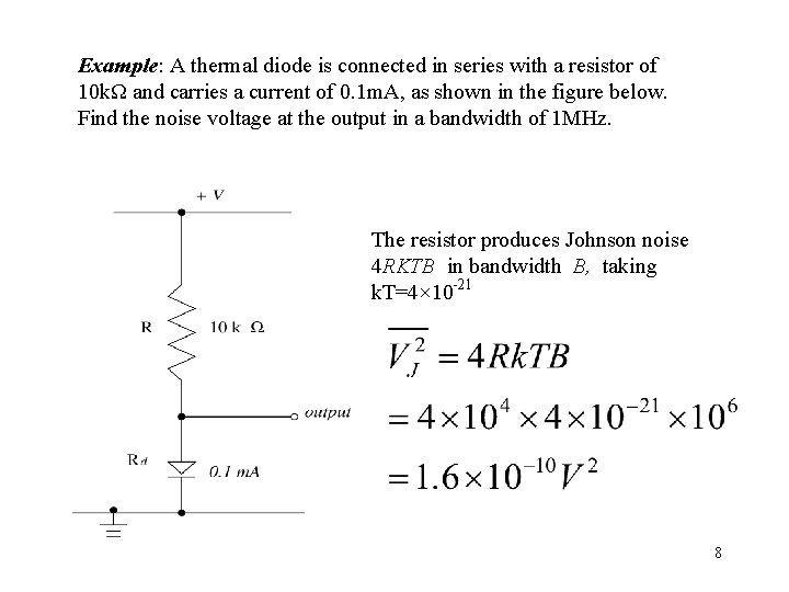 Example: A thermal diode is connected in series with a resistor of 10 kΩ