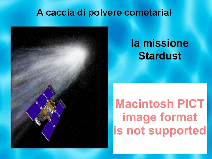 A caccia di polvere cometaria! la missione Stardust 