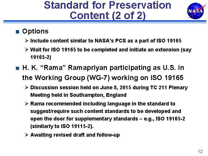 Standard for Preservation Content (2 of 2) Options Ø Include content similar to NASA’s