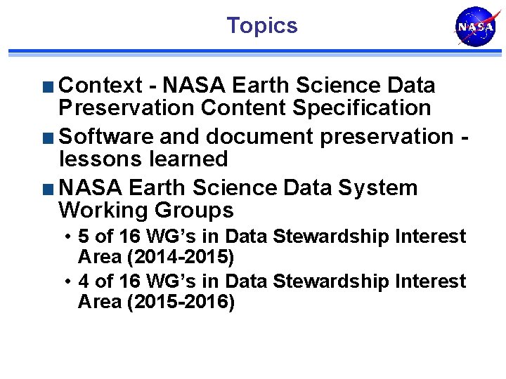 Topics Context - NASA Earth Science Data Preservation Content Specification Software and document preservation