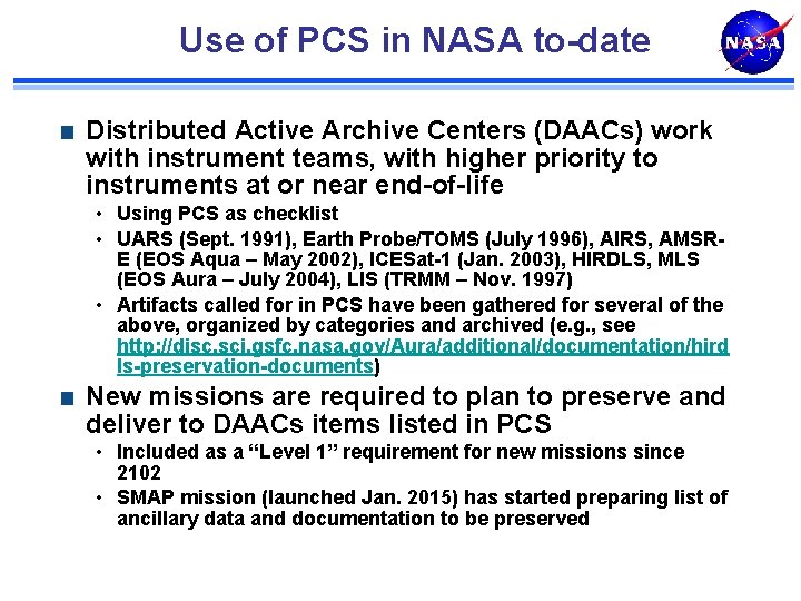 Use of PCS in NASA to-date Distributed Active Archive Centers (DAACs) work with instrument