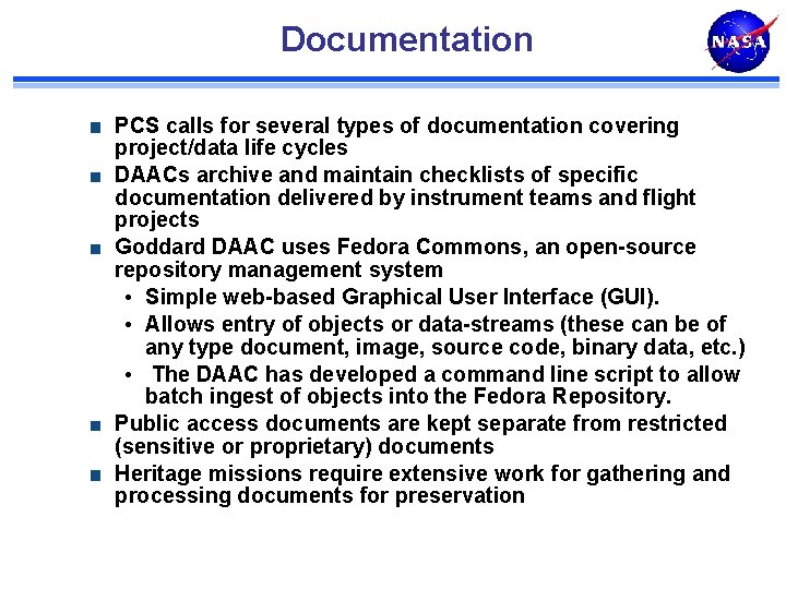 Documentation PCS calls for several types of documentation covering project/data life cycles DAACs archive