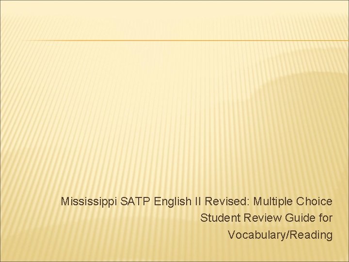 Mississippi SATP English II Revised: Multiple Choice Student Review Guide for Vocabulary/Reading 