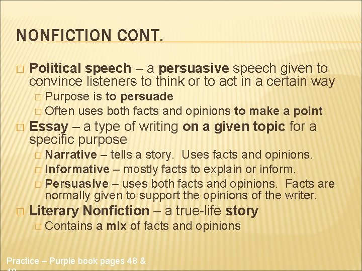 NONFICTION CONT. � Political speech – a persuasive speech given to convince listeners to