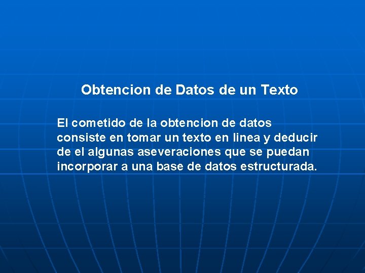 Obtencion de Datos de un Texto El cometido de la obtencion de datos consiste