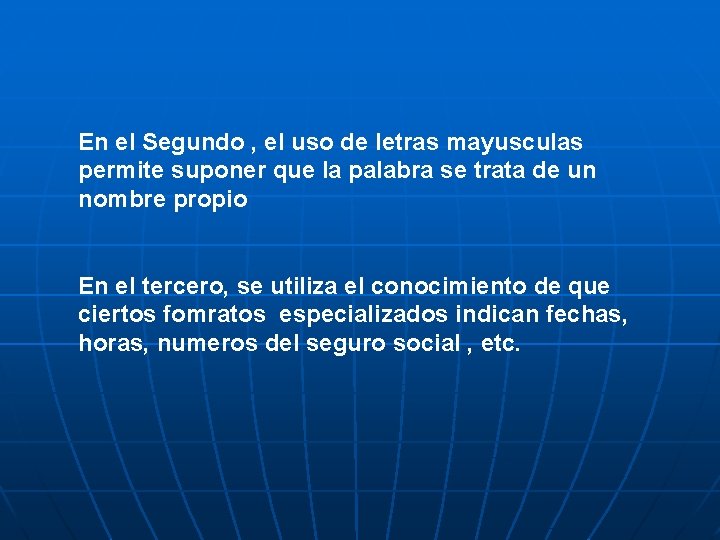 En el Segundo , el uso de letras mayusculas permite suponer que la palabra