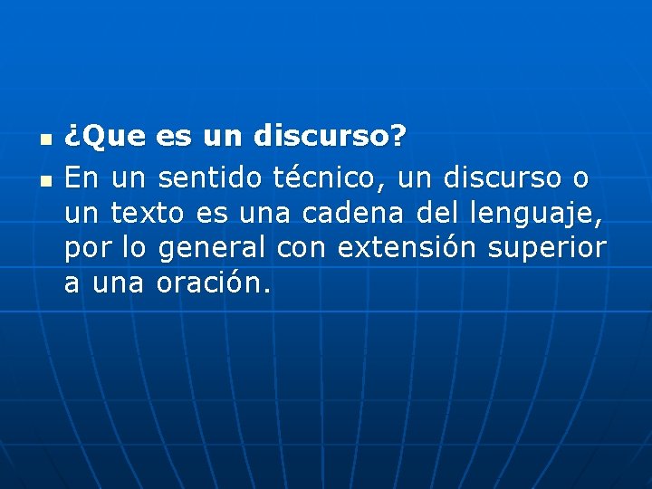 n n ¿Que es un discurso? En un sentido técnico, un discurso o un