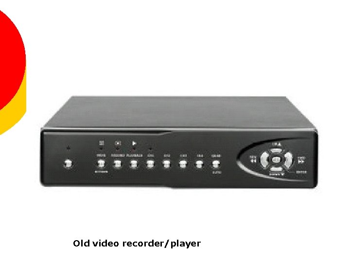 Old video recorder/player 