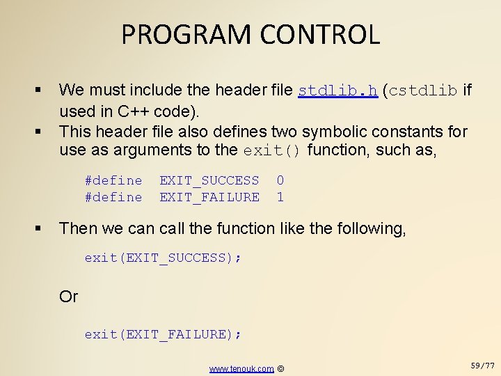 PROGRAM CONTROL We must include the header file stdlib. h (cstdlib if used in