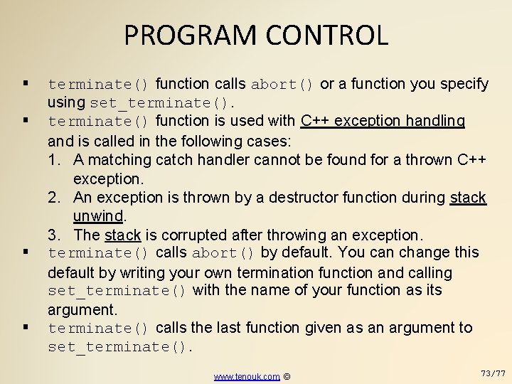 PROGRAM CONTROL terminate() function calls abort() or a function you specify using set_terminate() function
