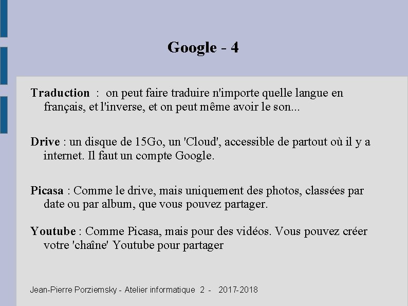 Google - 4 Traduction : on peut faire traduire n'importe quelle langue en français,