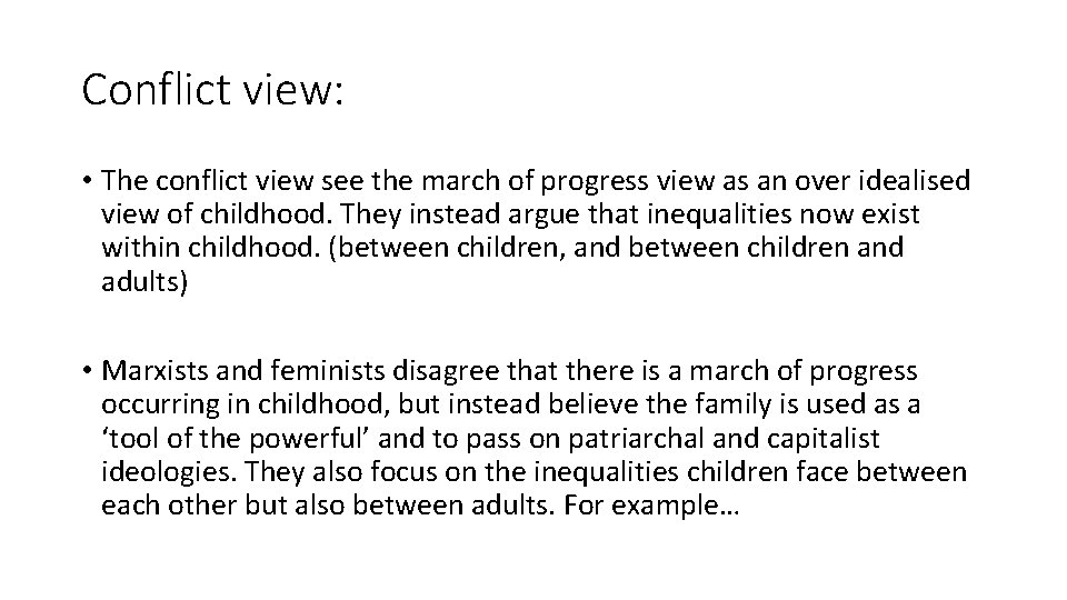 Conflict view: • The conflict view see the march of progress view as an Conflict view: • The conflict view see the march of progress view as an