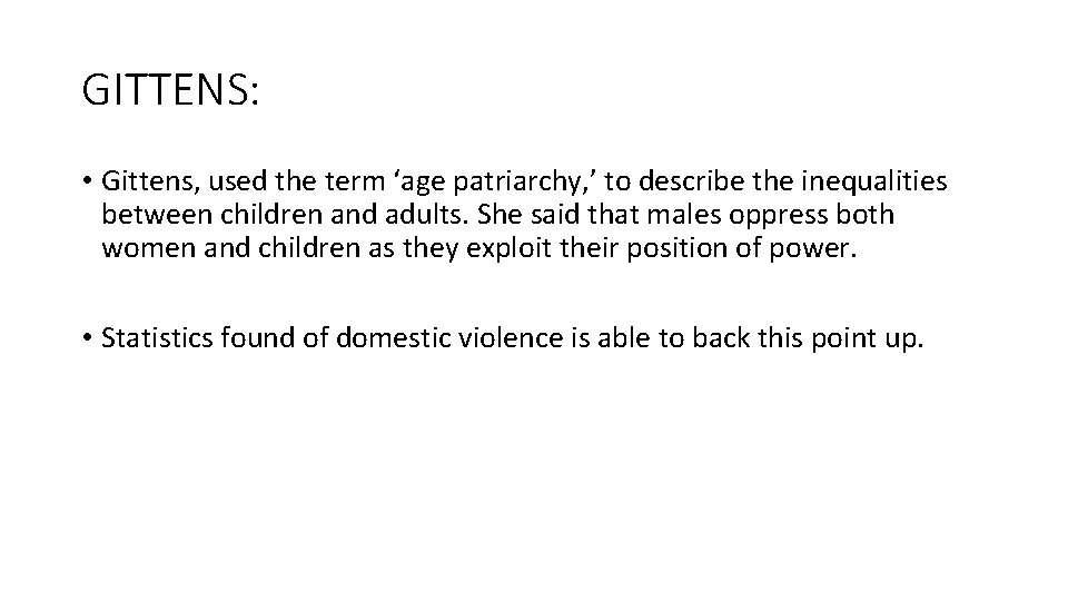 GITTENS: • Gittens, used the term ‘age patriarchy, ’ to describe the inequalities between GITTENS: • Gittens, used the term ‘age patriarchy, ’ to describe the inequalities between