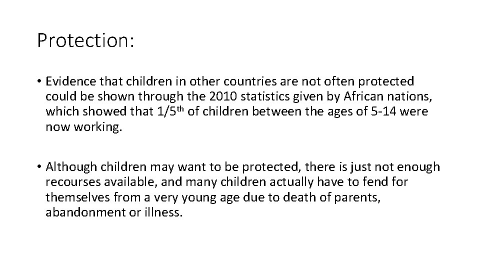 Protection: • Evidence that children in other countries are not often protected could be Protection: • Evidence that children in other countries are not often protected could be