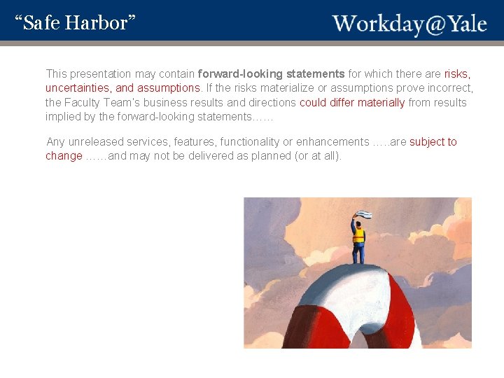 “Safe Harbor” This presentation may contain forward-looking statements for which there are risks, uncertainties,