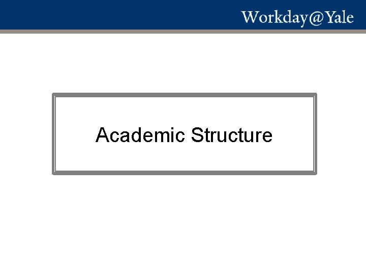 Academic Structure 