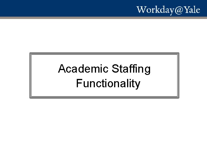 Academic Staffing Functionality 