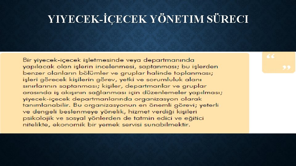 YIYECEK-İÇECEK YÖNETIM SÜRECI YIYECEK-İÇECEK YÖNETIM SÜRECI