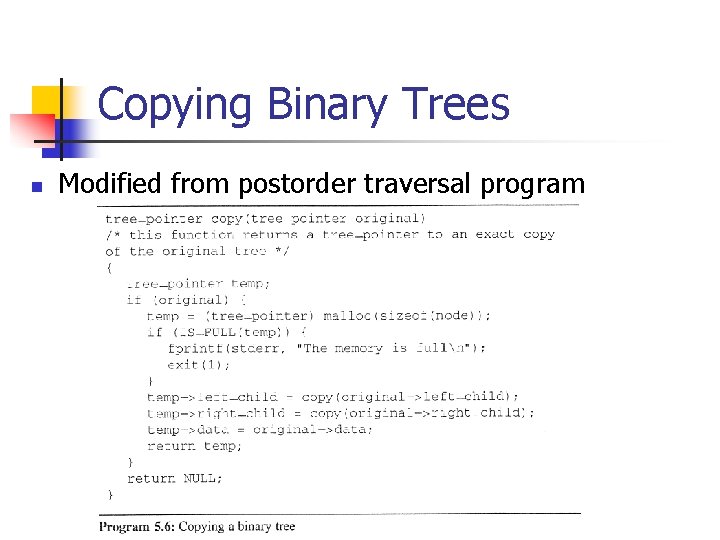 Copying Binary Trees n Modified from postorder traversal program 