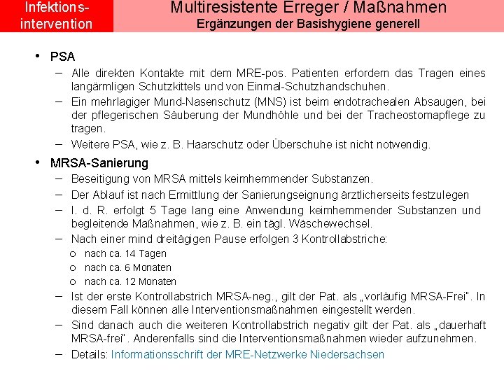 Infektionsintervention Multiresistente Erreger / Maßnahmen Ergänzungen der Basishygiene generell • PSA - Alle direkten