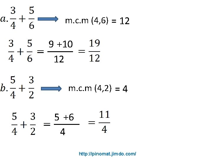 m. c. m (4, 6) = 12 9 +10 12 m. c. m (4,