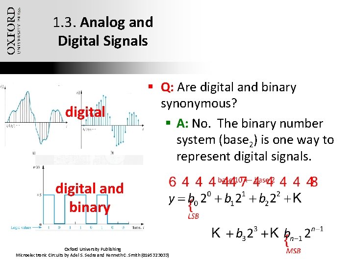 1. 3. Analog and Digital Signals digital § Q: Are digital and binary synonymous?