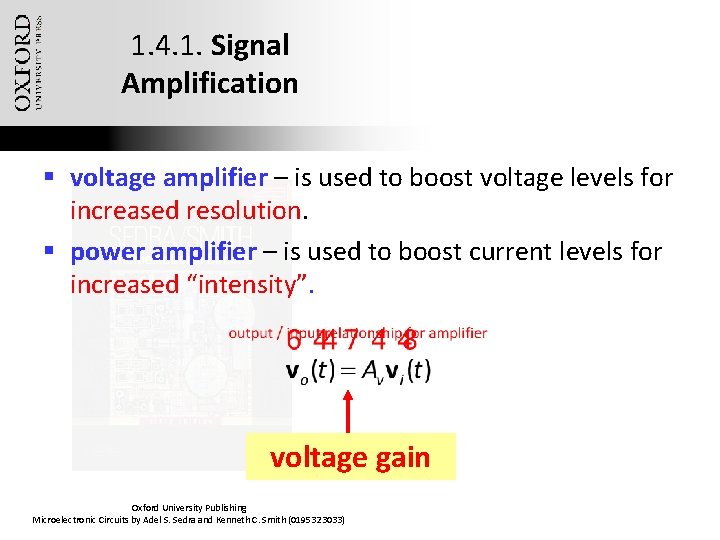 1. 4. 1. Signal Amplification § voltage amplifier – is used to boost voltage