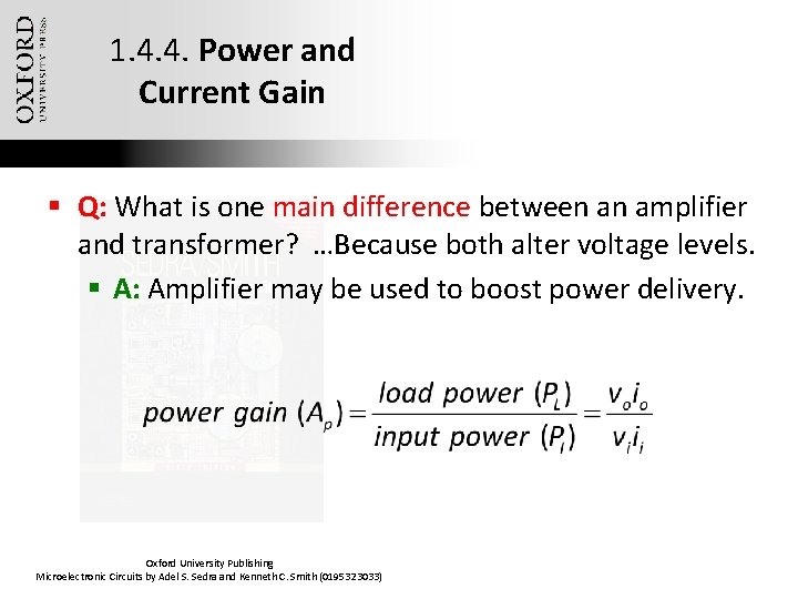 1. 4. 4. Power and Current Gain § Q: What is one main difference