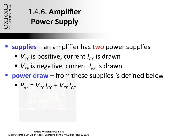 1. 4. 6. Amplifier Power Supply § supplies – an amplifier has two power