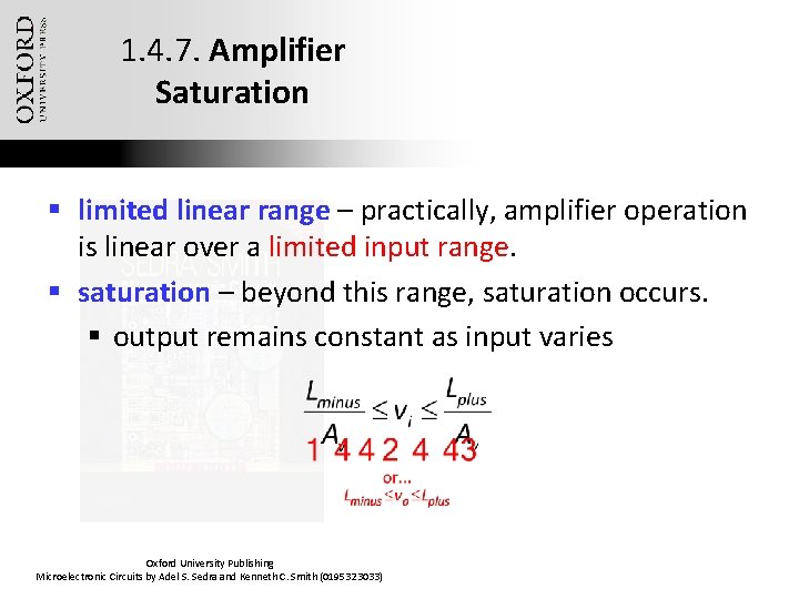 1. 4. 7. Amplifier Saturation § limited linear range – practically, amplifier operation is