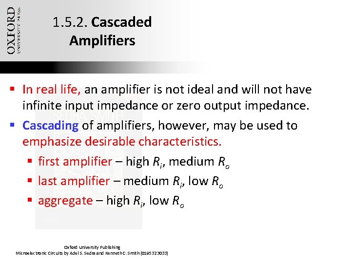 1. 5. 2. Cascaded Amplifiers § In real life, an amplifier is not ideal